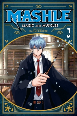 Mashle: Magic and Muscles, Vol. 2 By Hajime Komoto Cover Image