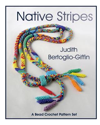 Native Stripes: a pattern set for Bead Crochet Ropes Cover Image