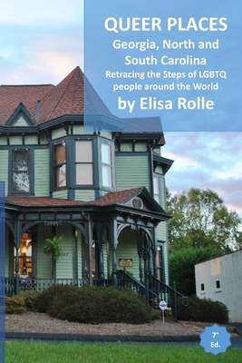 Queer Places: Eastern Time Zone (Georgia, North Carolina, South Carolina): Retracing the steps of LGBTQ people around the world Cover Image