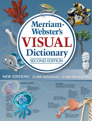 Merriam-Webster's Visual Dictionary: Second Edition By Merriam-Webster (Editor) Cover Image