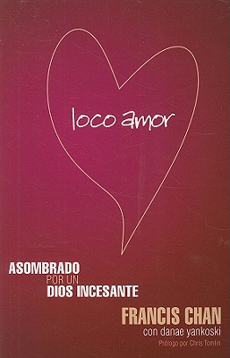 Loco Amor By Francis Chan Cover Image