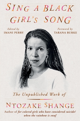 Sing a Black Girl's Song: The Unpublished Work of Ntozake Shange