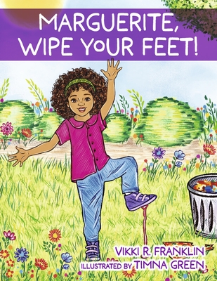 Marguerite, Wipe Your Feet! Cover Image