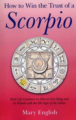 Cover for How to Win the Trust of a Scorpio