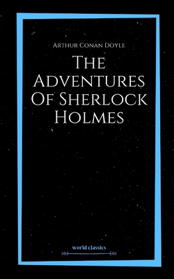 The Adventures Of Sherlock Holmes by Arthur Conan Doyle Cover Image