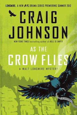 Cover Image for As the Crow Flies: A Walt Longmire Mystery