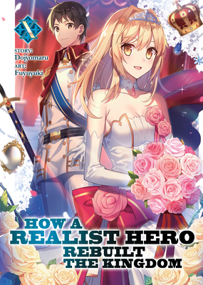 How a Realist Hero Rebuilt the Kingdom (Light Novel) Vol. 10 Cover Image