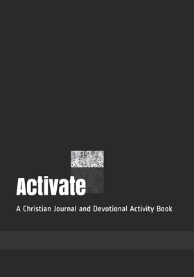 Activate: A Christian Journal and Devotional Activity Book Cover Image
