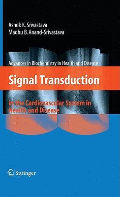 Signal Transduction in the Cardiovascular System in Health and Disease (Advances in Biochemistry in Health and Disease #3) Cover Image
