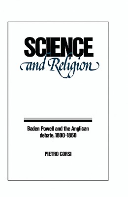 Science and Religion: Baden Powell and the Anglican Debate, 1800-1860