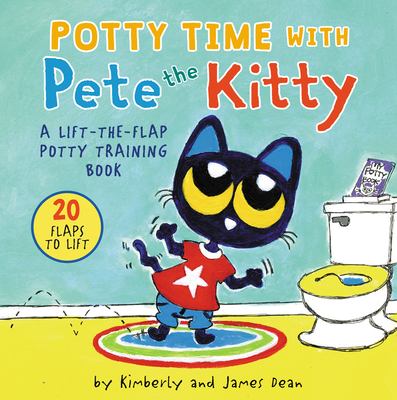 Potty Time with Pete the Kitty (Pete the Cat) By James Dean, James Dean (Illustrator), Kimberly Dean Cover Image