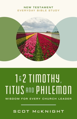 1 and 2 Timothy, Titus, and Philemon By Scot McKnight Cover Image