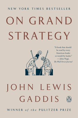 On Grand Strategy By John Lewis Gaddis Cover Image