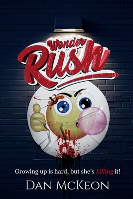 Wonder Rush: A Teen Assassin Thriller By Dan McKeon Cover Image