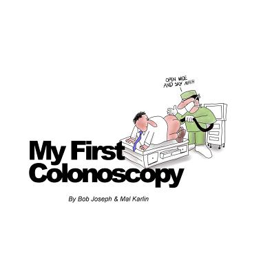 My First Colonoscopy (My First... #1)