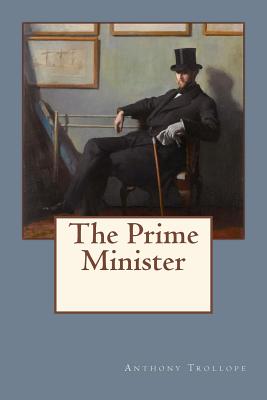 The Prime Minister By William Orpen (Photographer), Anthony Trollope Cover Image