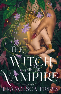 The Witch and the Vampire: A Novel