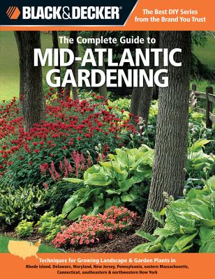Cover for Black & Decker The Complete Guide to Mid-Atlantic Gardening