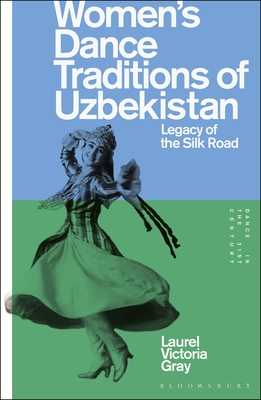 Women's Dance Traditions of Uzbekistan: Legacy of the Silk Road Cover Image