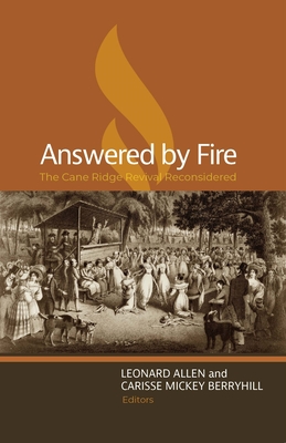 Answered by Fire: The Cane Ridge Revival Reconsidered Cover Image