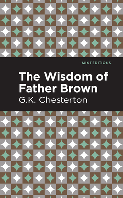 The Wisdom of Father Brown (Mint Editions (Crime)