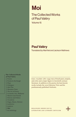 Moi: The Collected Works of Paul Valéry, Volume 15 (Bollingen Recollections)