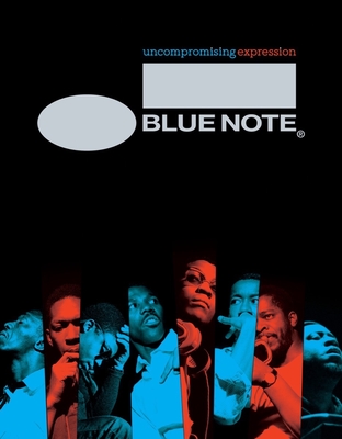 Blue Note: Uncompromising Expression Cover Image