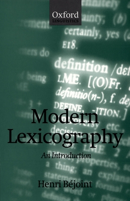 Modern Lexicography: An Introduction (Oxford Linguistics) By Henri Béjoint Cover Image