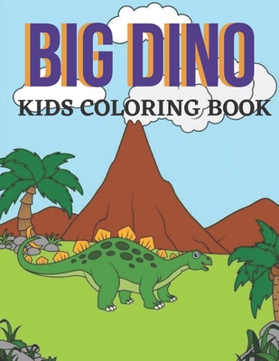 Download Big Dino Kids Coloring Book Dinosaur Colouring Book For Boys And Girls Packed With Real Cute Cartoon Dinosaur Vol 1 Paperback West Side Books