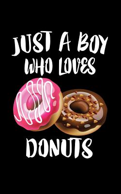 Just A Boy Who Loves Donuts: Animal Nature Collection Cover Image