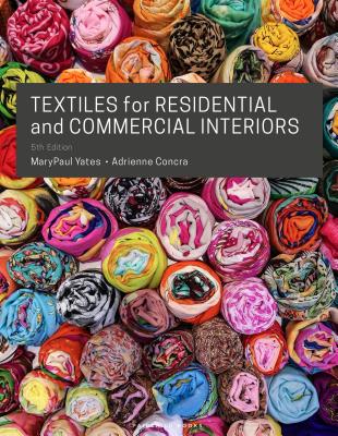 Textiles for Residential and Commercial Interiors By Marypaul Yates, Adrienne Concra Cover Image