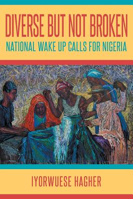 Diverse but Not Broken: National Wake Up Calls for Nigeria Cover Image