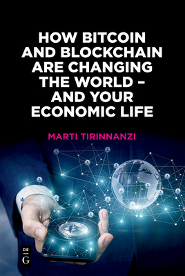 How Bitcoin and Blockchain Are Changing the World - And Your Economic Life (The Alexandra Lajoux Corporate Governance)