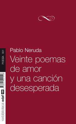 Veinte Poemas de Amor y Una Cancion Desesperada Cover Image