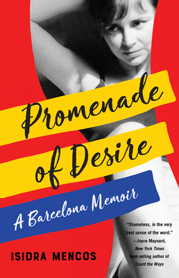 Promenade of Desire: A Barcelona Memoir By Isidra Mencos Cover Image