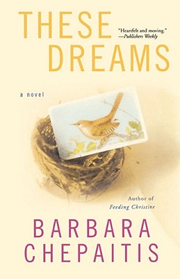 These Dreams: A Novel Cover Image