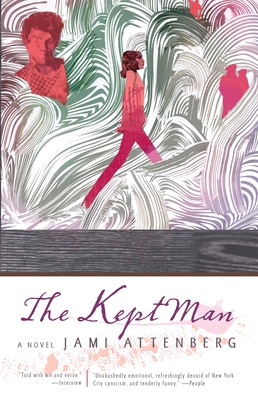 The Kept Man By Jami Attenberg Cover Image