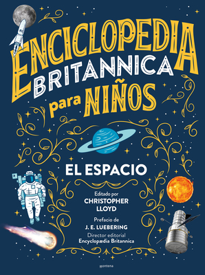 Enciclopedia Britannica para niños 1: El espacio / Britannica All New Kids' Ency clopedia: Space (ENCICLOPEDIA BRITANICA PARA NIÑOS #1) Cover Image
