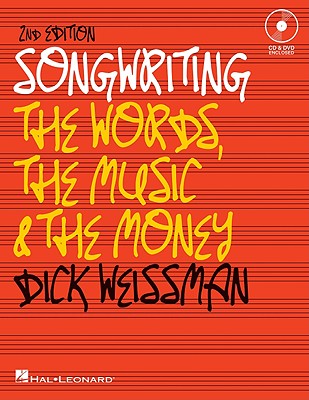Songwriting: The Words, the Music and the Money [With CD (Audio) and DVD] Cover Image