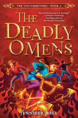 The Uncommoners #3: The Deadly Omens By Jennifer Bell Cover Image