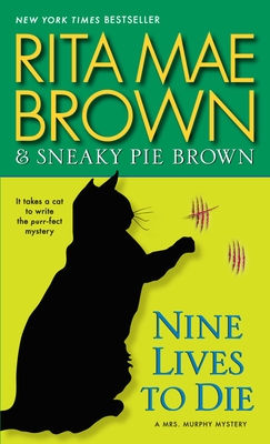 Nine Lives to Die: A Mrs. Murphy Mystery By Rita Mae Brown Cover Image
