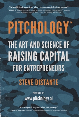 Pitchology: The Art & Science of Raising Capital for Entrepreneurs By Steve Distante Cover Image