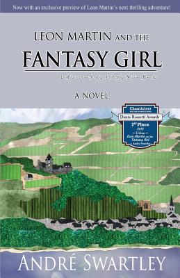 Leon Martin and the Fantasy Girl By Andre Swartley Cover Image