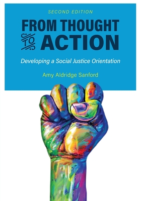 From Thought to Action (Second Edition): Developing a Social Justice Orientation Cover Image
