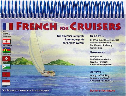 French for Cruisers: The Boater's Complete Language Guide for French Waters By Kathy Parsons Cover Image