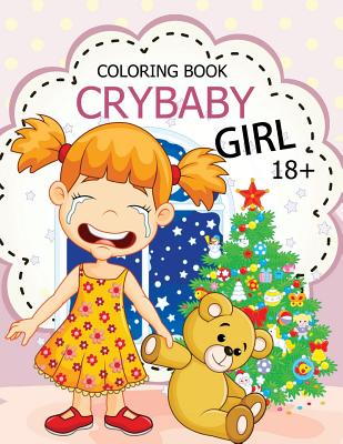 Cry Baby Coloring Book: Rude Swear Words Coloring Books Cover Image