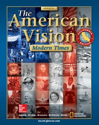 The American Vision California Edition: Modern Times By Joyce Appleby, Alan Brinkley, Albert S. Broussard Cover Image