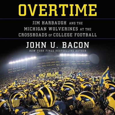 Overtime Lib/E: Jim Harbaugh and the Michigan Wolverines at the Crossroads of College Football Cover Image