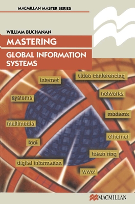 Mastering Global Information Systems (Palgrave Master Series (Computing) #9) Cover Image