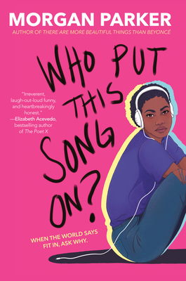 Who Put This Song On? By Morgan Parker Cover Image